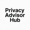 Privacy Advisor Hub